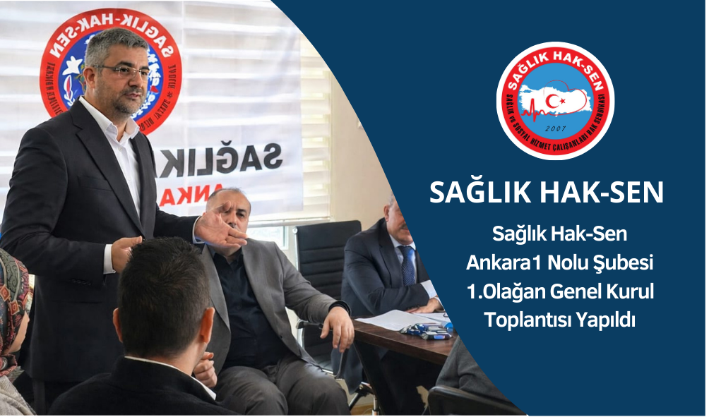 Ankara 1 Nolu Şube Genel Kurul Toplantısı Yapıldı