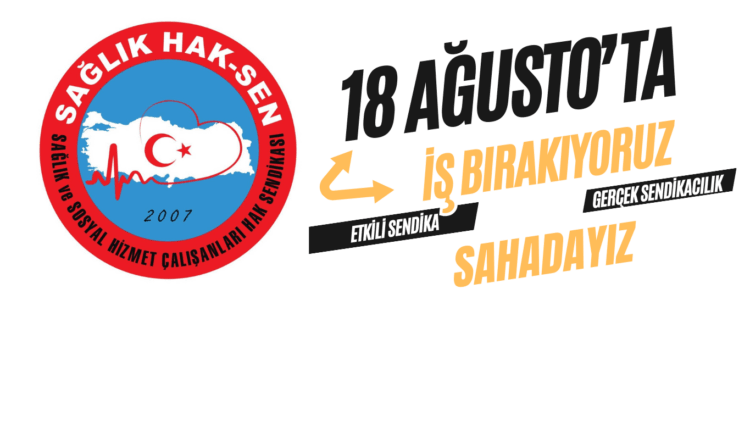 Sağlık Hak-Sen’den İş Bırakma Eylem Kararı